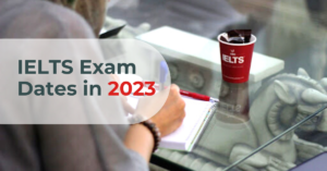 Read more about the article IELTS Exam Dates in 2023? Here is your list!