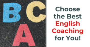 Choose the best English coaching for yourself