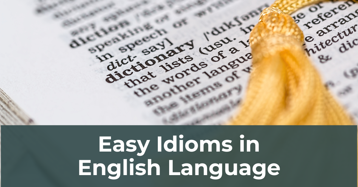 Read more about the article Easy Idioms in English to use in your daily speaking
